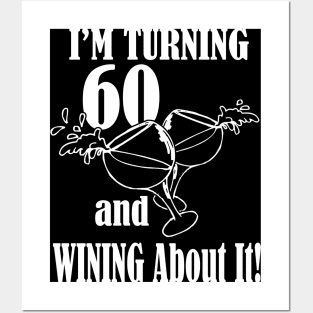 60th Birthday, Turning 60 and winning about it, Birthday gift idea Posters and Art